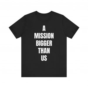 UNIFY MISSION- A MISSION BIGGER THAN ME: FAITH OVER FEAR